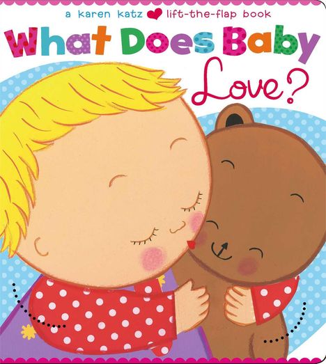 Karen Katz: What Does Baby Love?, Buch