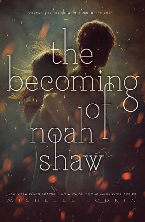 Michelle Hodkin: The Becoming of Noah Shaw, Buch