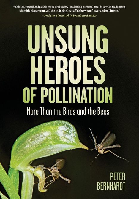 "UNSUNG HEROES OF POLLINATION: More Than the Birds and the Bees" von Peter Bernhardt. Zwei Insekten bei einer Blüte.