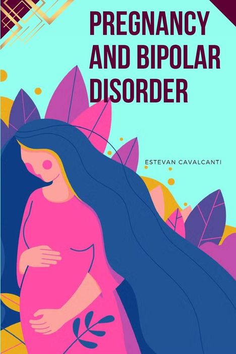 Estevan Cavalcanti: Pregnancy and Bipolar Disorder, Buch