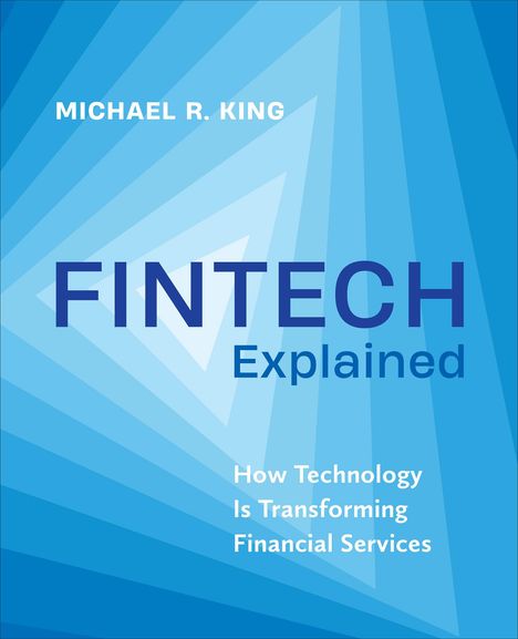 Michael King: Fintech Explained, Buch