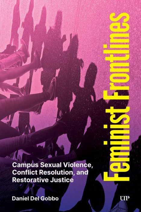 Text: "Feminist Frontlines", "Campus Sexual Violence, Conflict Resolution, and Restorative Justice", "Daniel Del Gobbo". Schatten von Menschen.