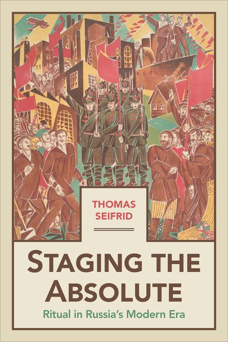 Thomas Seifrid: Staging the Absolute, Buch