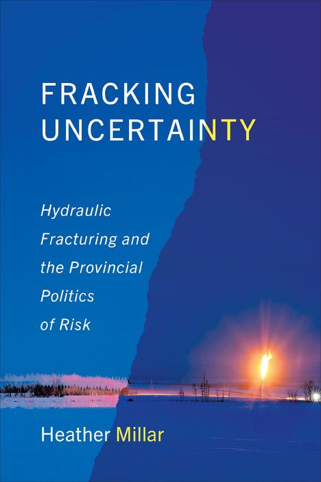 Heather Millar: Fracking Uncertainty, Buch