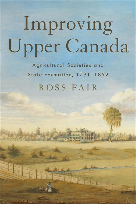 Ross Fair: Improving Upper Canada, Buch