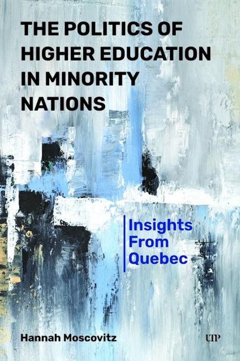 Hannah Moscovitz: The Politics of Higher Education in Minority Nations, Buch