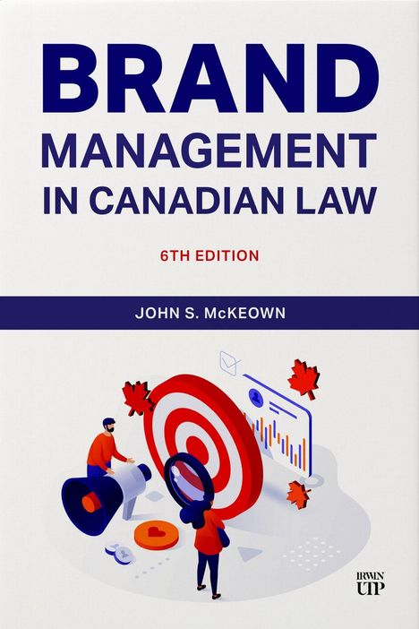 "Brand Management in Canadian Law, 6th Edition, John S. McKeown." Illustration: Leute mit Laptop, Zielscheibe, Grafiken.