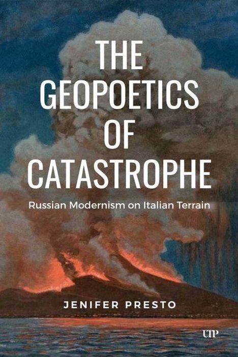 „The Geopoetics of Catastrophe: Russian Modernism on Italian Terrain“ von Jenifer Presto. Vulkanausbruch auf Illustration.