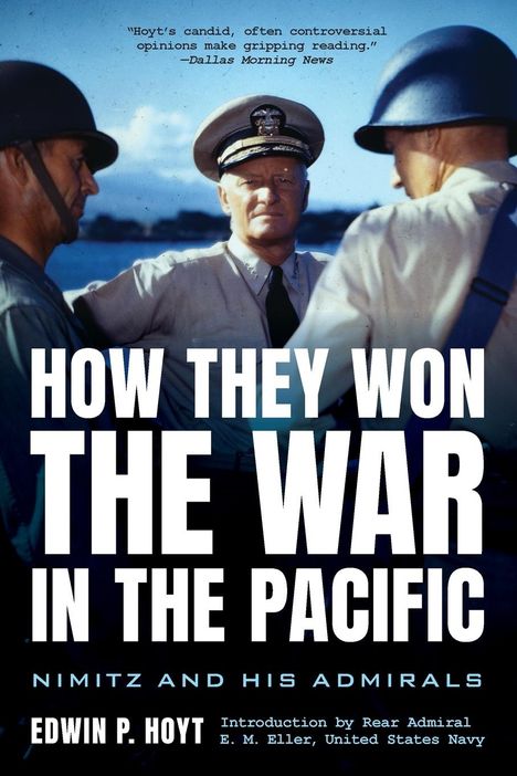 Edwin Hoyt: How They Won the War in the Pacific: Nimitz and His Admirals, Buch