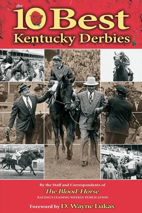The Staff and Correspondents of The Bloo: The 10 Best Kentucky Derbies, Buch