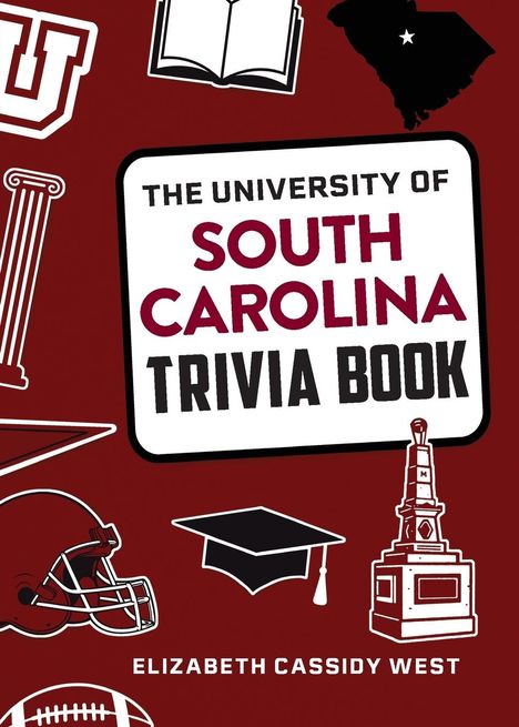 Elizabeth Cassidy West: The University of South Carolina Trivia Book, Buch