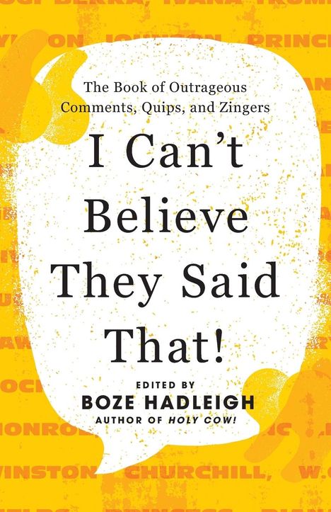 I Can't Believe They Said That!, Buch