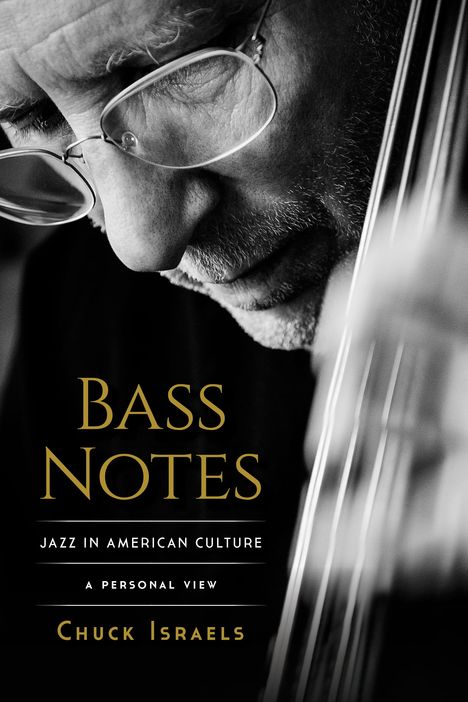 Chuck Israels (geb. 1936): Bass Notes, Buch