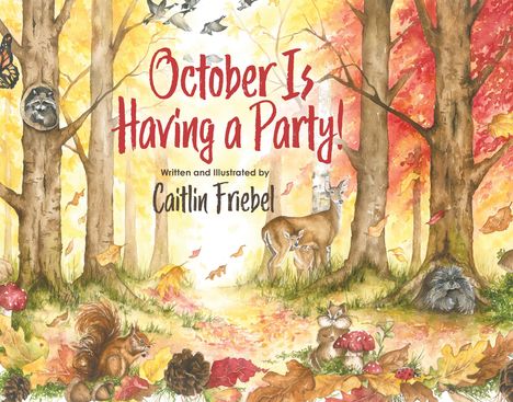 Caitlin Friebel: October Is Having a Party!, Buch