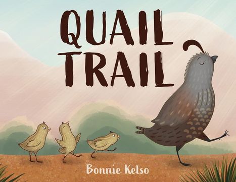 Bonnie Kelso: Quail Trail, Buch