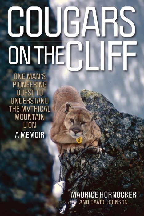 Maurice Hornocker: Cougars on the Cliff, Buch