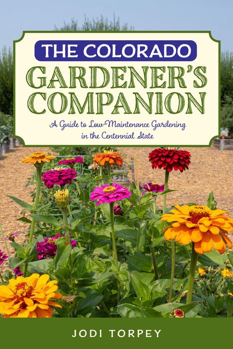 Jodi Torpey: The Colorado Gardener's Companion, Buch