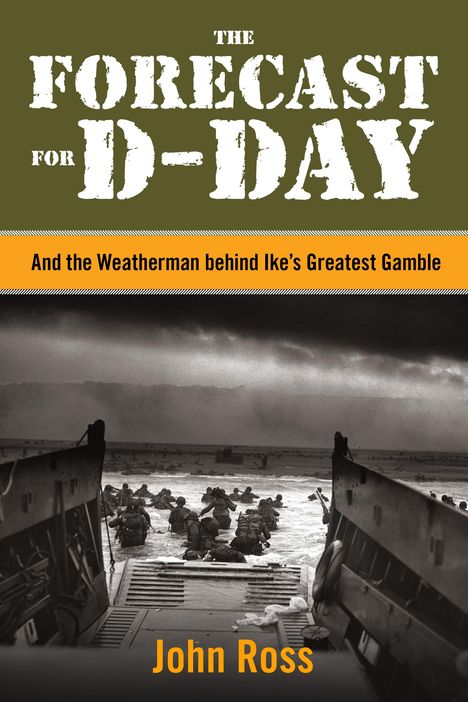 John Ross: The Forecast for D-Day, Buch