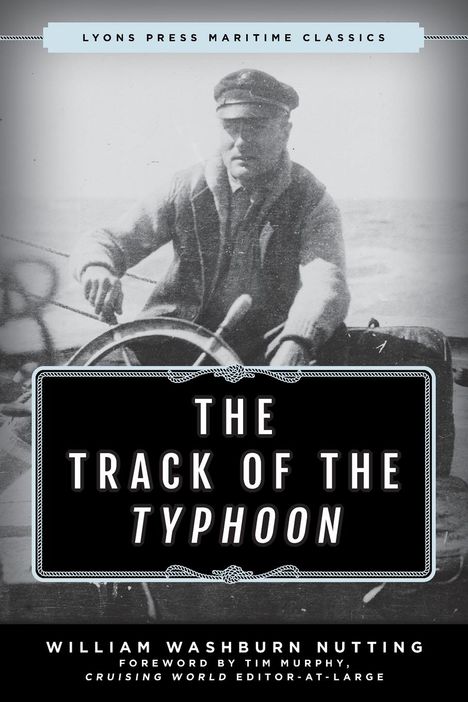 William Washburn Nutting: The Track of the Typhoon, Buch