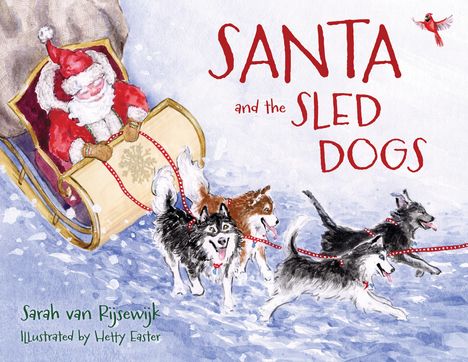 Sarah van Rijsewijk: Santa and the Sled Dogs, Buch