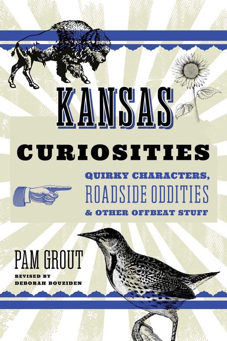 „Kansas Curiosities: Quirky Characters, Roadside Oddities & Other Offbeat Stuff“. Ein Bison, eine Sonnenblume, ein Vogel.