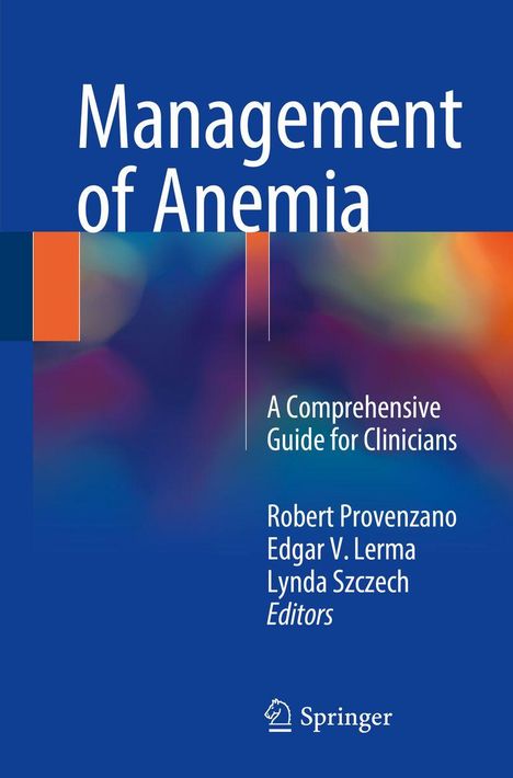 „Management of Anemia: A Comprehensive Guide for Clinicians“ von Robert Provenzano u.a. Logo unten: Springer.