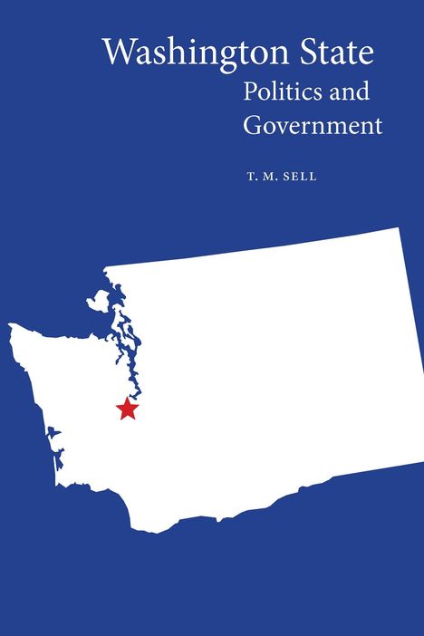 T. M. Sell: Washington State Politics and Government, Buch