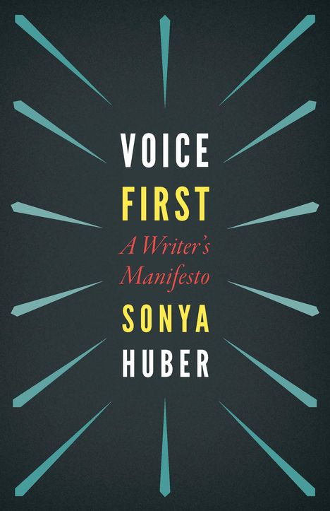 Sonya Huber: Voice First, Buch