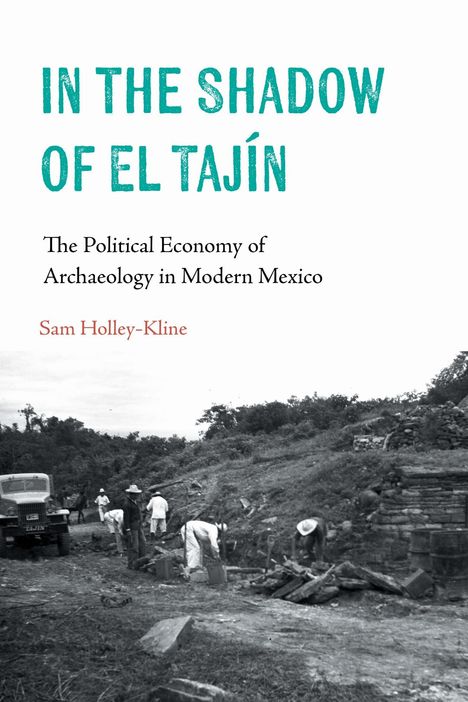 Samuel Holley-Kline: In the Shadow of El Tajin, Buch