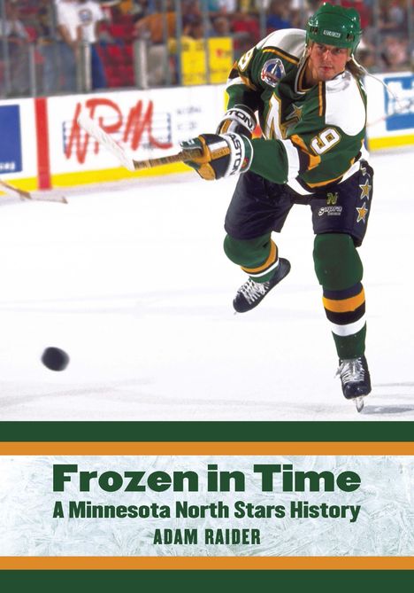 Adam Raider: Frozen in Time: A Minnesota North Stars History, Buch