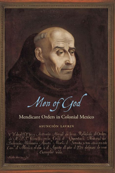 Asuncion Lavrin: Men of God, Buch