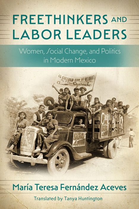 María Teresa Fernández Aceves: Freethinkers and Labor Leaders, Buch