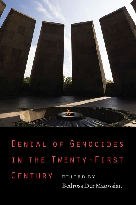 "Denial of Genocides in the Twenty-First Century" steht in roten Buchstaben. Eine ewige Flamme brennt in einer Gedenkstätte aus Stein.