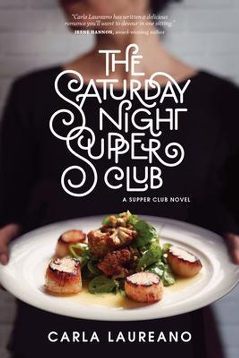 Carla Laureano: The Saturday Night Supper Club, Buch