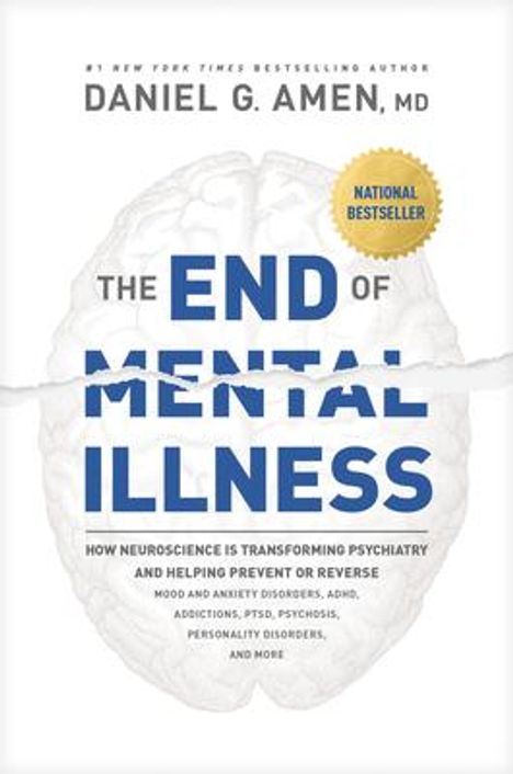 Amen MD Daniel G: The End of Mental Illness, Buch