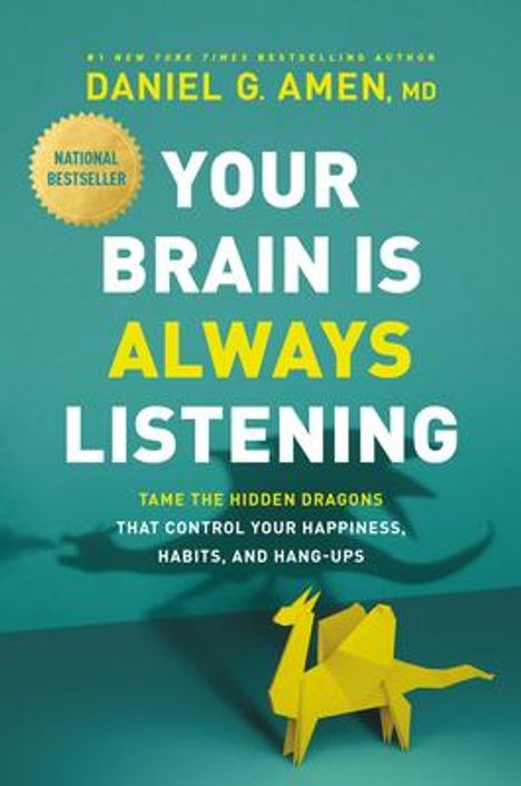 Amen MD Daniel G: Your Brain Is Always Listening, Buch