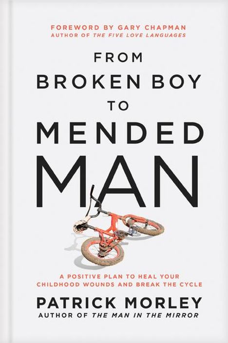 Patrick Morley: From Broken Boy to Mended Man, Buch