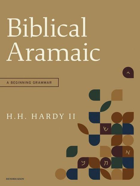 Titel: "Biblical Aramaic: A Beginning Grammar", Autor: H.H. Hardy II. Geometrische Muster in Braun- und Blautönen.