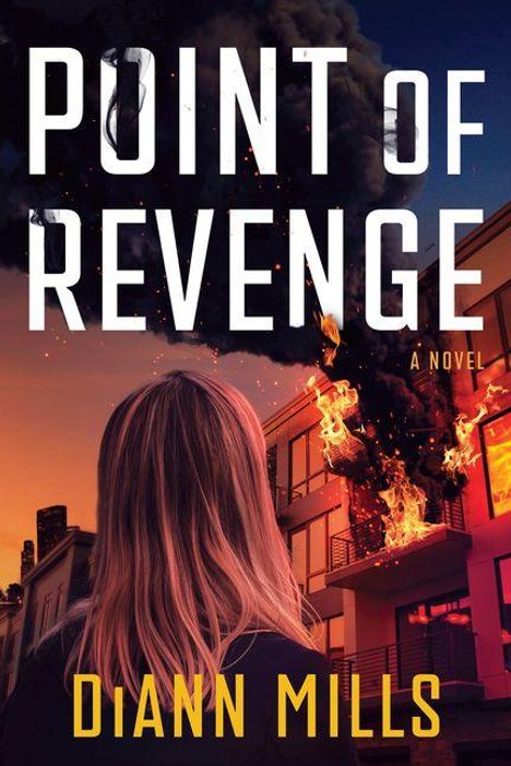 „POINT OF REVENGE“ und „DIANN MILLS“ sind sichtbar. Eine Frau steht vor einem brennenden Gebäude.