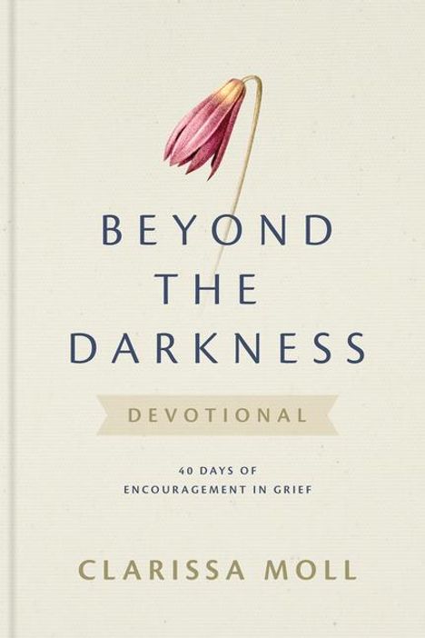 Clarissa Moll: Beyond the Darkness Devotional, Buch