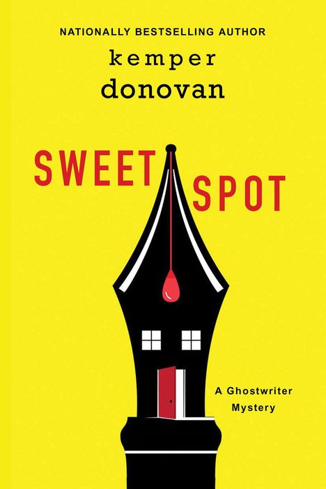 Text: "Sweet Spot", "Kemper Donovan", "A Ghostwriter Mystery". Illustration: Haus in Form einer Füllfeder auf gelbem Hintergrund.
