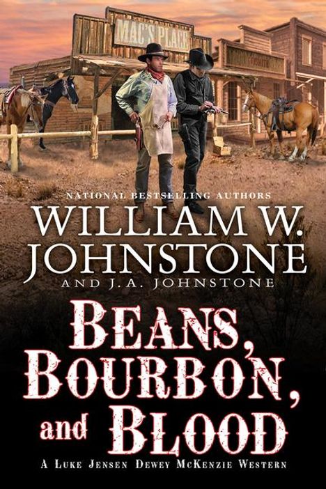William W Johnstone: Beans, Bourbon, &amp; Blood, Buch