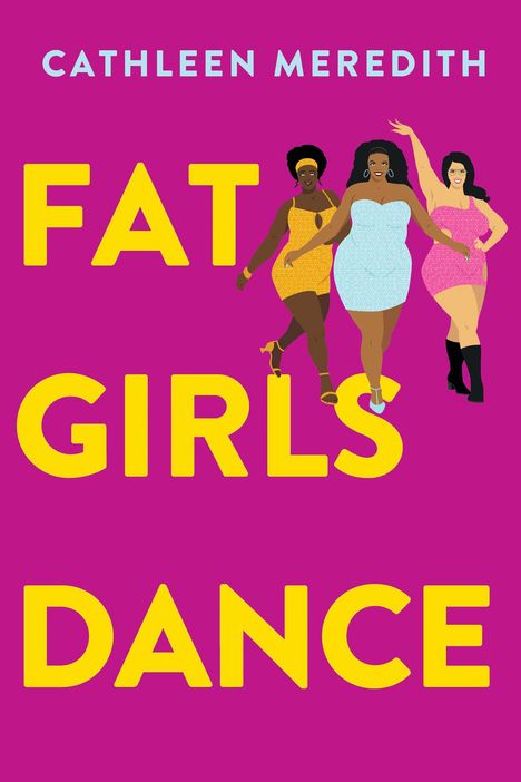 Cathleen Meredith: Fat Girls Dance, Buch