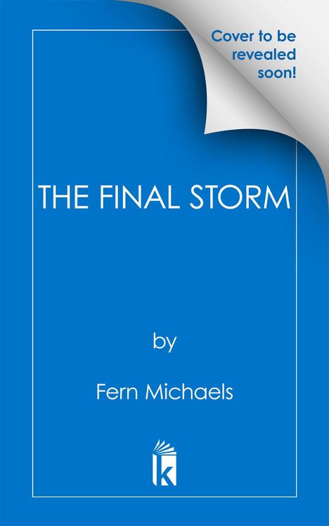 "The Final Storm" von Fern Michaels. Bald erhältlich. Blaues Cover mit Logo unten.