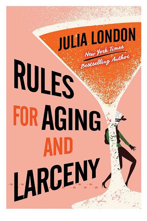 „Julia London: Rules for Aging and Larceny“, Illustration von Frau mit rotem Cocktailglas.
