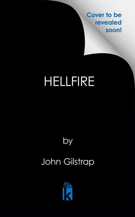 Text: "Cover to be revealed soon!", "HELLFIRE by John Gilstrap". Unten ist ein Logo mit einem stilisierten Buch und einem "k".