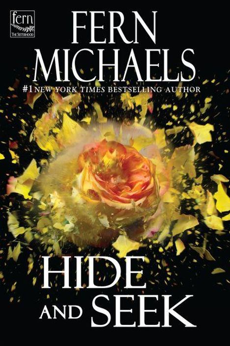 „Fern Michaels. #1 New York Times Bestselling Author. Hide and Seek.“ Eine Rose inmitten eines schwarzen Hintergrundes.