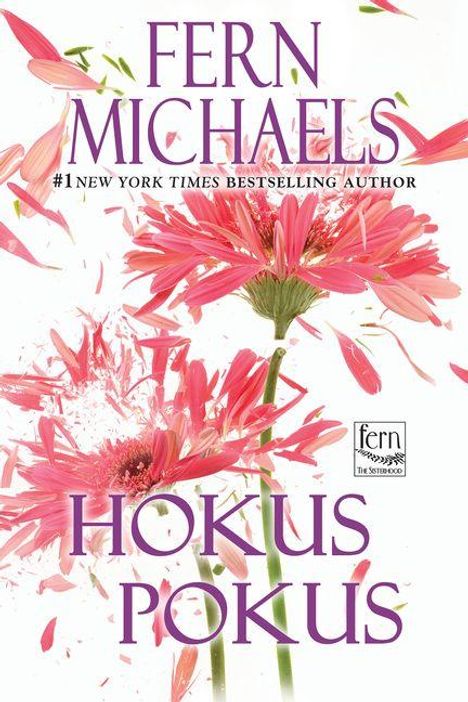 Text: "FERN MICHAELS", "#1 New York Times Bestselling Author", "HOKUS POKUS". Illustration mit rosa Blumen.