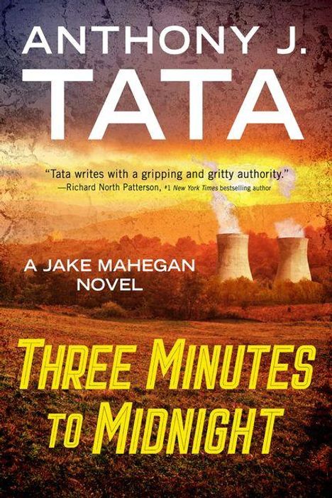 "Three Minutes to Midnight" von Anthony J. Tata. Zitat von Richard North Patterson. Zwei Kühltürme vor einem Abendhimmel.
