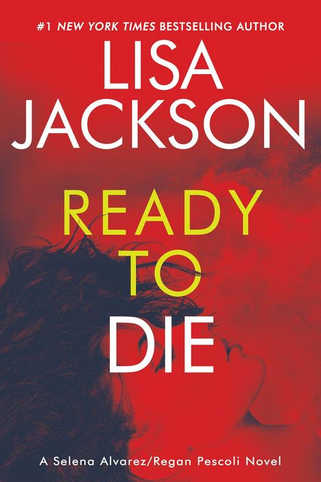 Text: "#1 New York Times Bestselling Author. Lisa Jackson. Ready to Die. A Selena Alvarez/Regan Pescoli Novel." Rotes Cover mit Frau.
